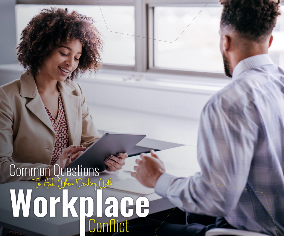 Common Questions to Ask When Dealing With Workplace Conflict